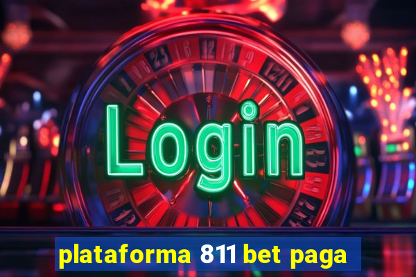 plataforma 811 bet paga